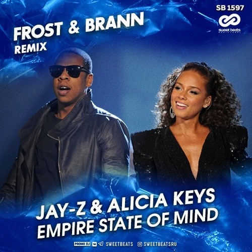 Jay Z Ft Alicia Keys Empire State Of Mind Frost Brann Remix Sweet Beats