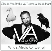 Claude vonstroke who afraid. Claude VONSTROKE who's afraid of Detroit. Claude VONSTROKE Steel thing. Claude VONSTROKE who's afraid of Detroit Dmitriy Patrik Remix.