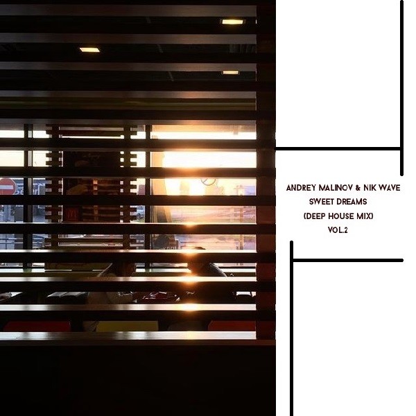 Andrey Malinov & Nik Wave - Sweet Dreams (Deep House mix) vol.2