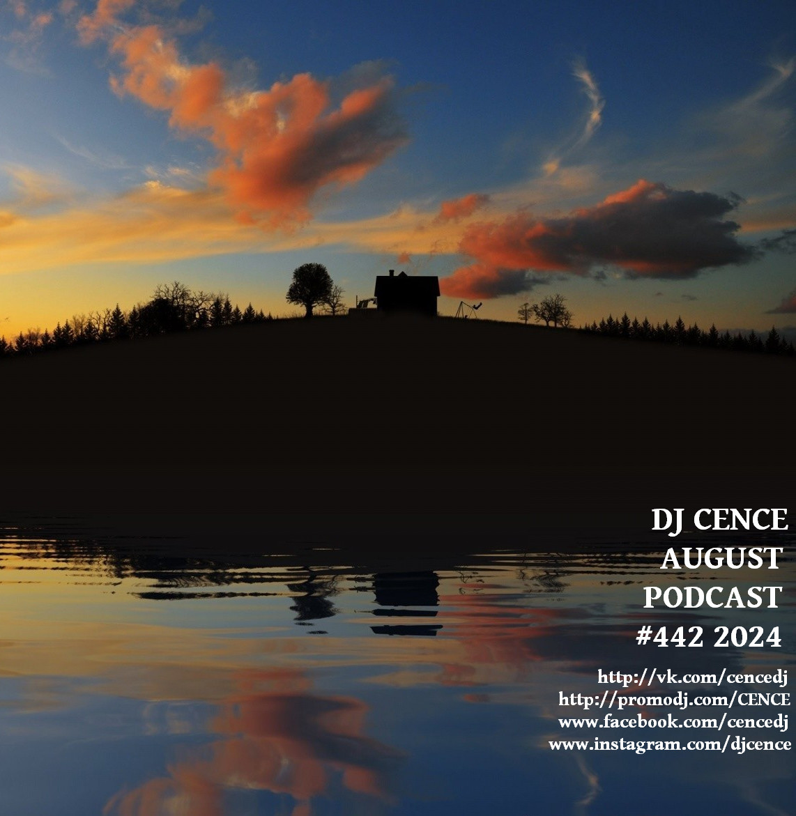 DJ CENCE AUGUST PODCAST #442 #2024