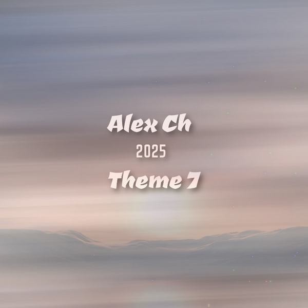 Alex Ch - Theme 7 2025 episode artwork