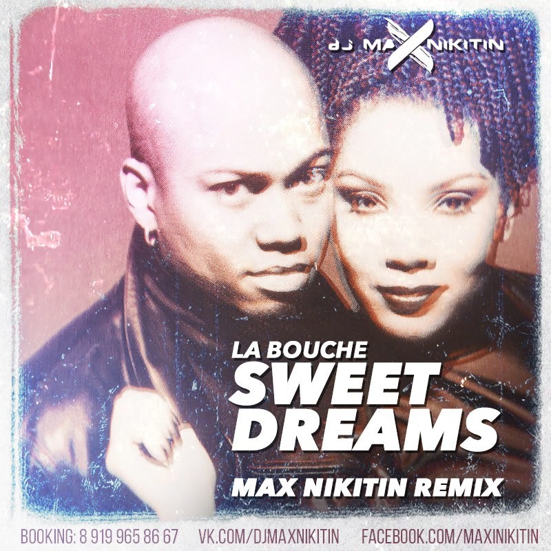 La Bouche - Sweet Dreams (Max Nikitin Remix)