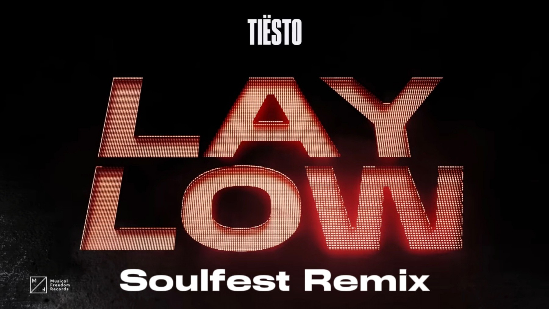 Tiёsto - Lay Low (Soulfest Extended Remix) – SoulFest
