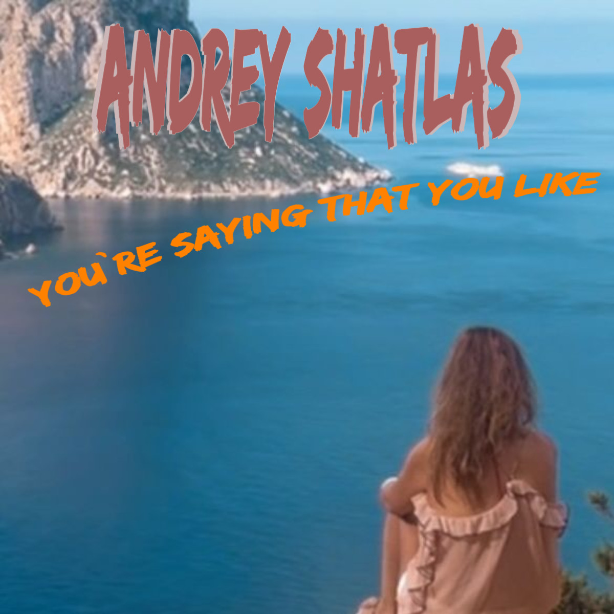 Andrey Shatlas - You`re Saying That You Like (Original Mix)