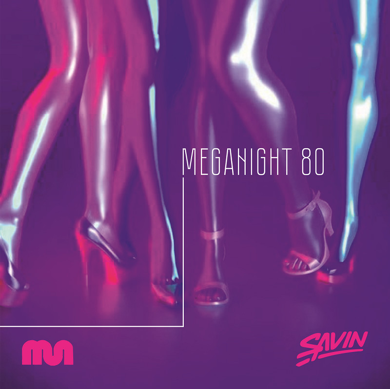 Savin - MegaNight #80 episode artwork