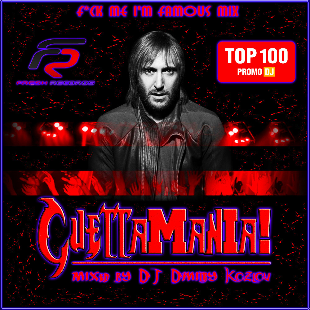 DJ Dmitry Kozlov - GUETTAMANIA !!! (F*ck Me I'm Famous MIX) episode artwork