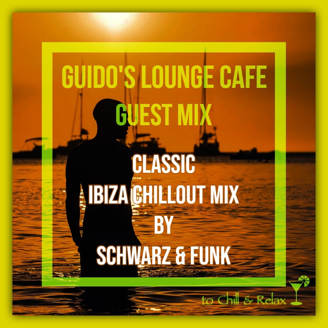 Guido's Lounge Cafe Guestmix (Classic Ibiza Chillout Mix) by Schwarz & Funk episode artwork