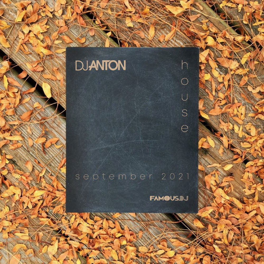 DJ ANTON - SEPTEMBER 2021 (HOUSE) episode artwork