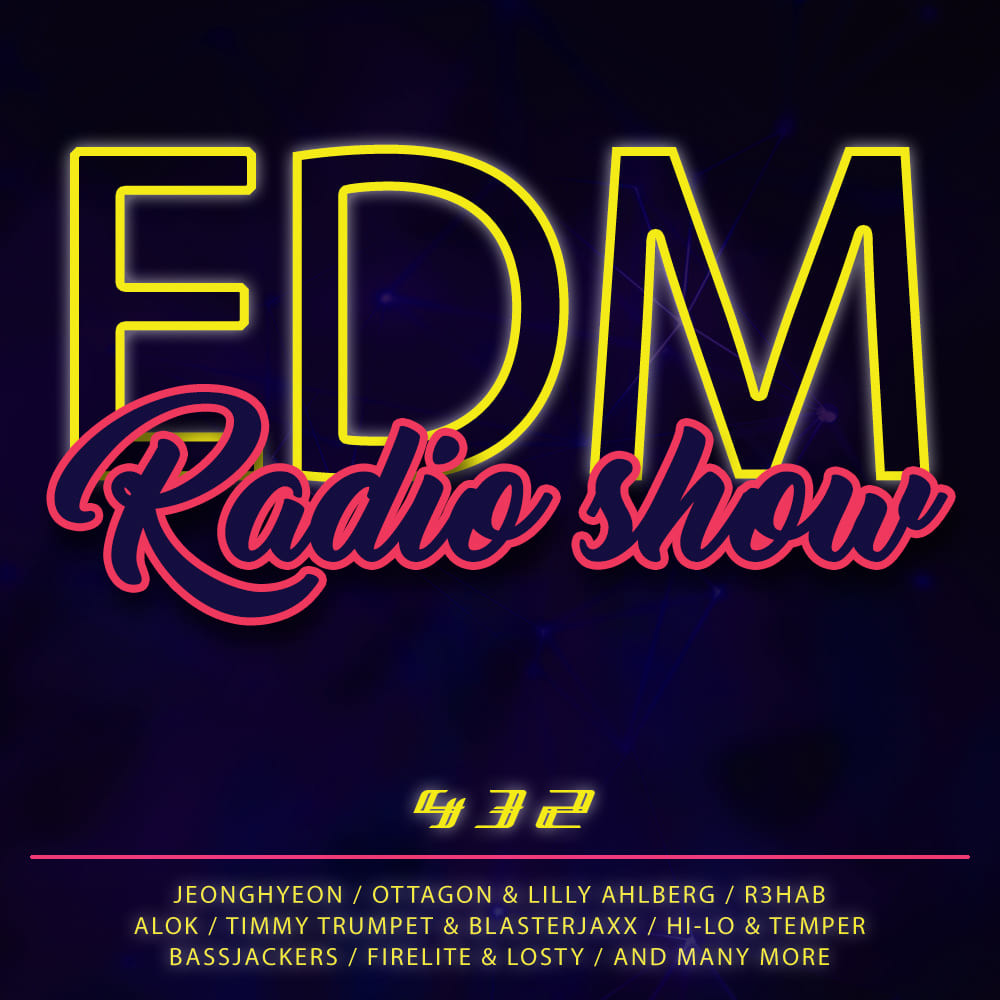 EDM Radio Show #432