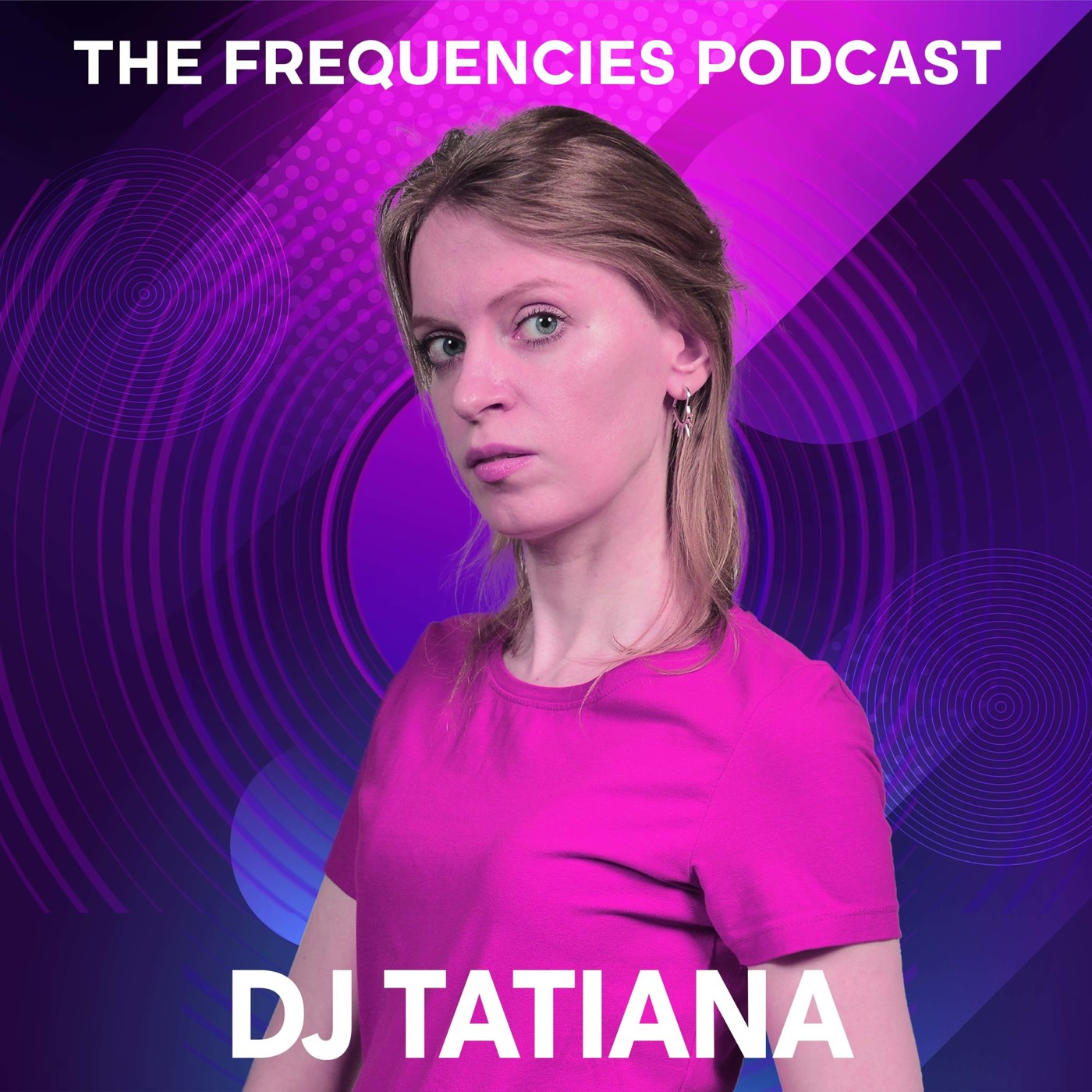 DJ Tatiana - The Frequencies Podcast #3 episode artwork