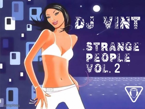 DJ VINT - STRANGE PEOPLE vol.2 / Странные люди - 2