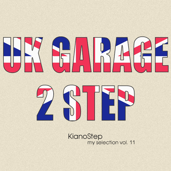 KianoStep - UKG/2Step Selection vol.11 - 25.08.2023 episode artwork
