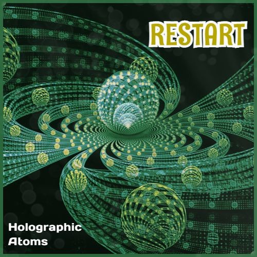 Restart - Holographic Atoms episode artwork