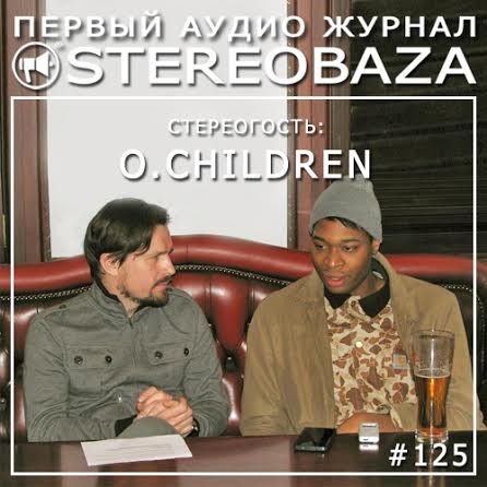 STEREOBAZA#125 Интервью: O.Children/Tobias O Kandi - Stereoigor, La Roux, Kooks, Drums,Jungle, episode artwork