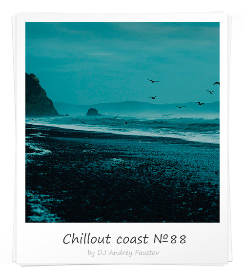 Andrey Faustov - Chillout Coast # 88