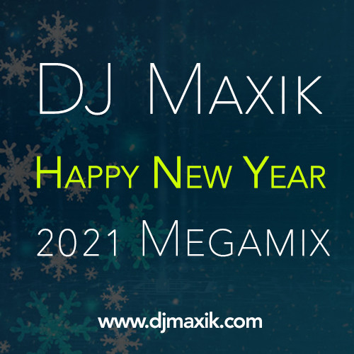 DJ Maxik - Happy New Year 2021