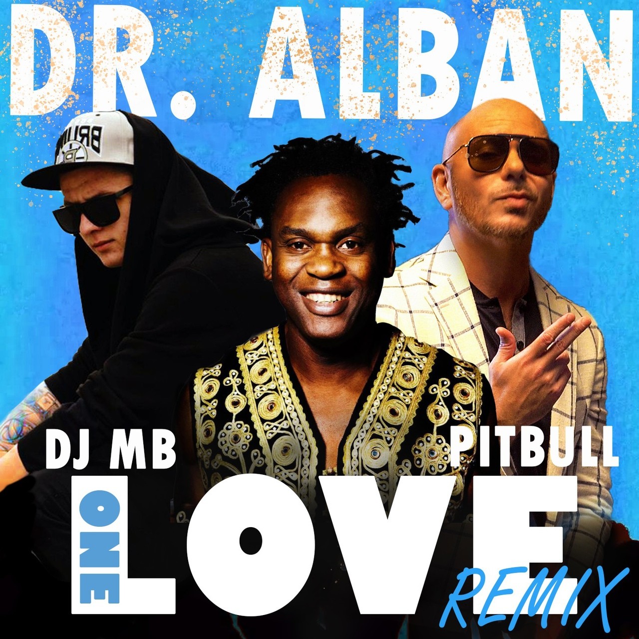 Dr alban one love sergey. Доктор албан. Dr Alban one Love. Dr.Alban, Pitbull one Love DJ MB Remix 2021. Доктор албан питбуль one Love ремикс 2021.