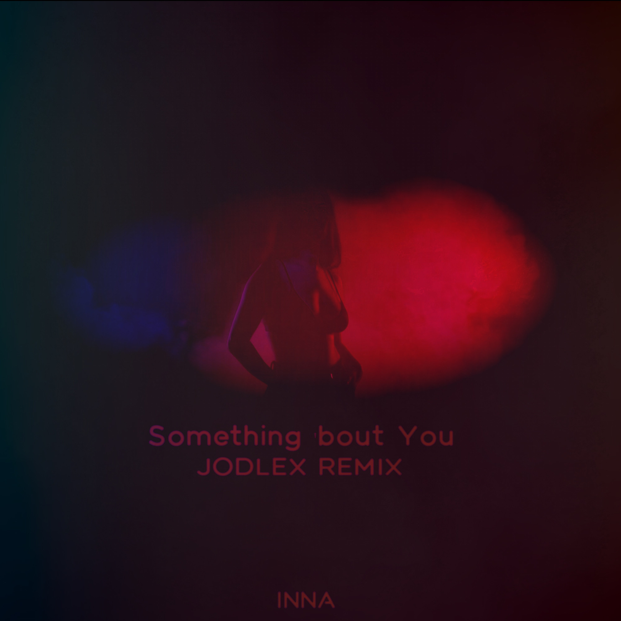 INNA - Something 'bout You (JODLEX Remix) – JODLEX