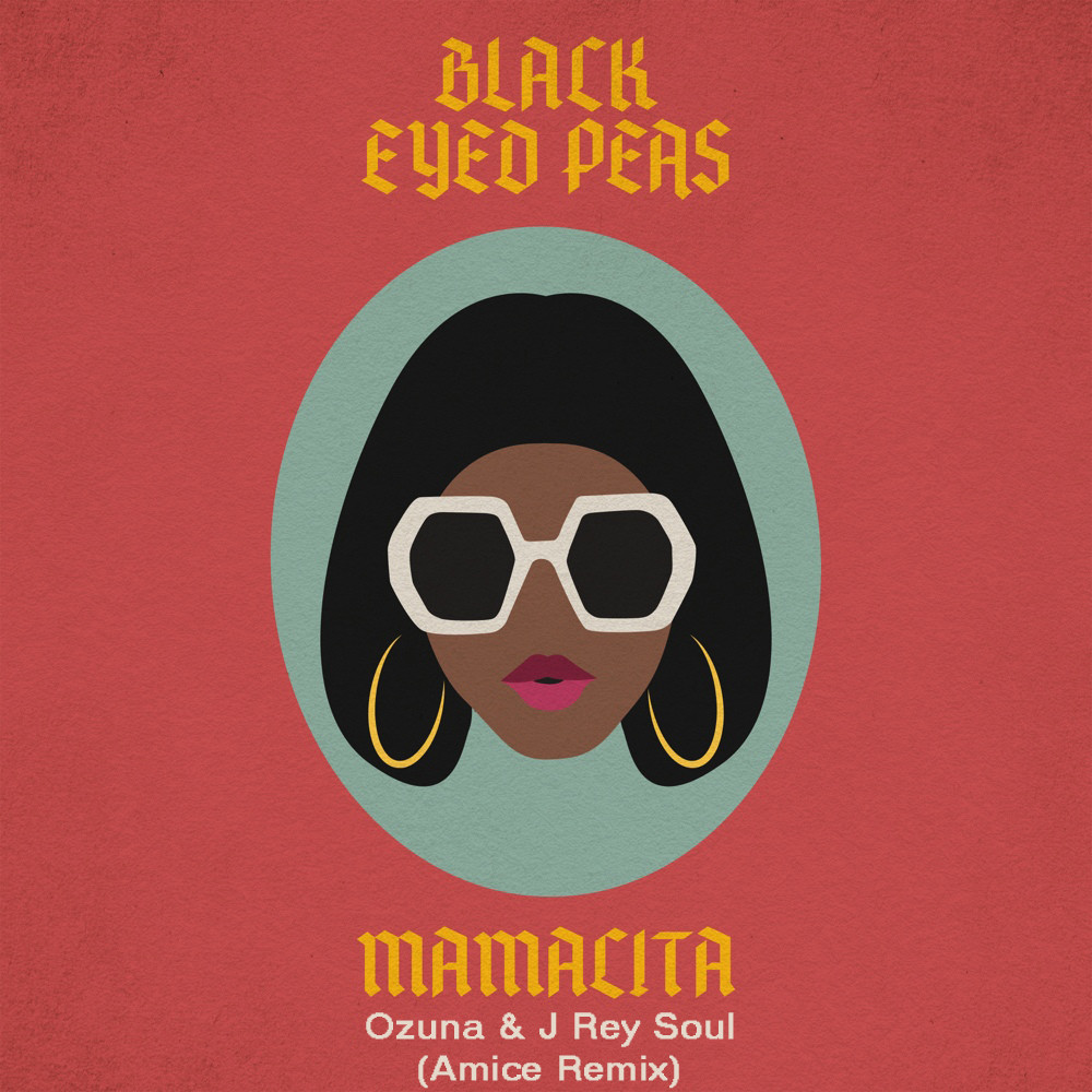 Black Eyed Peas, Ozuna & J Rey Soul - MAMACITA (Amice Remix)