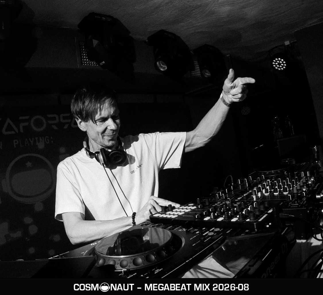Cosmonaut - MegaBeat 2026-08 mix podcast