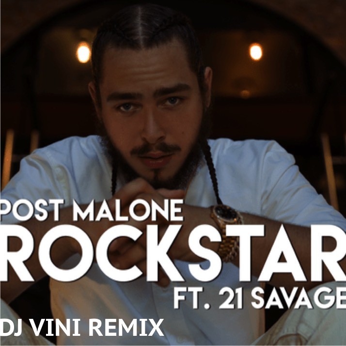 Post Malone Feat. 21 Savage - Rockstar (DJ Vini Remix) episode artwork