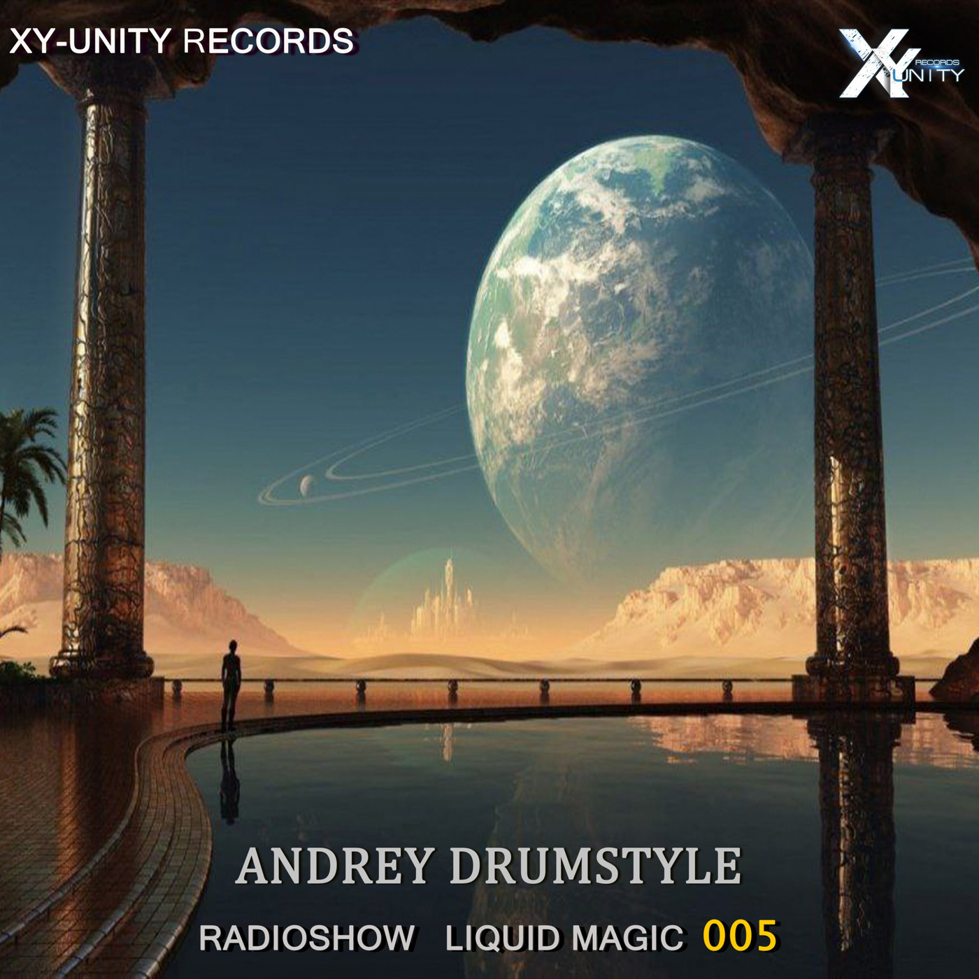XY-unity Andrey DrumStyle - Radioshow Liquid Magic #5 episode artwork