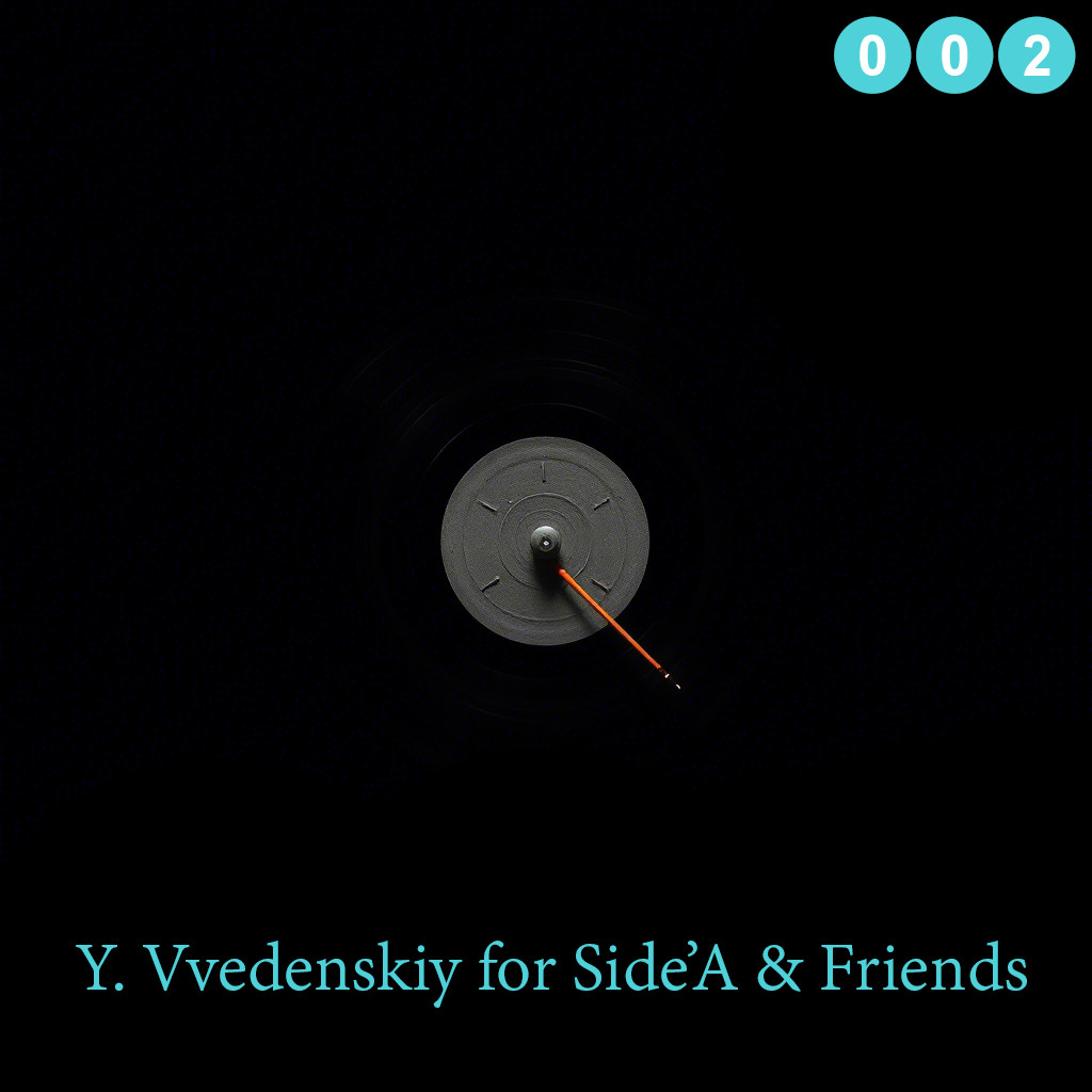 Y. Vvedenskiy @ Special for Side'A & Friends Podcast