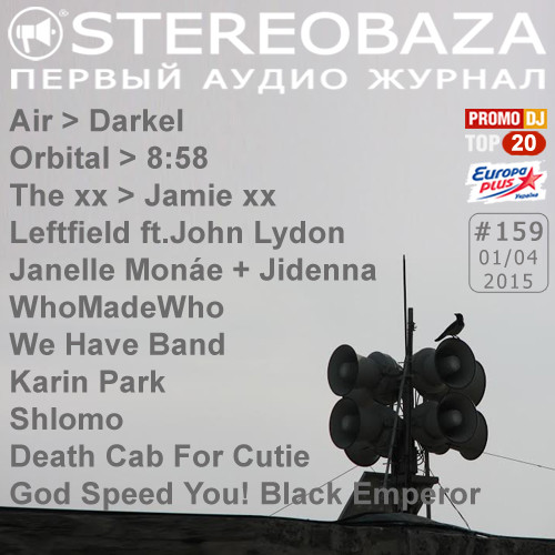 STEREOBAZA#159 Leftfield, 8:58/Orbital, Jamie xx/The xx, Darkel/Air, WhoMadeWho, Janelle Monae+Jidenna, God Speed You! Black Emperor, We Have Band, Karin Park, Death Cab For Cutie, Shlomo episode artwork