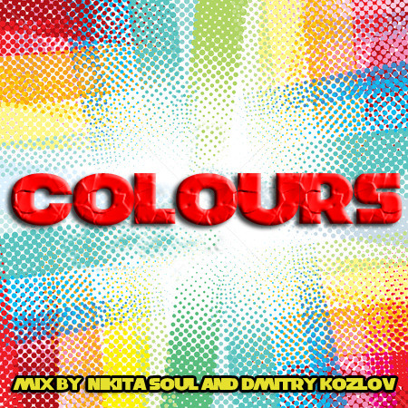 DJ Dmitry Kozlov & DJ Nikita Soul - COLOURS vol.6 special for GO2RELAX.RU episode artwork