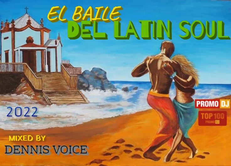DENNIS VOICE - "EL BAILE DEL LATIN SOUL"