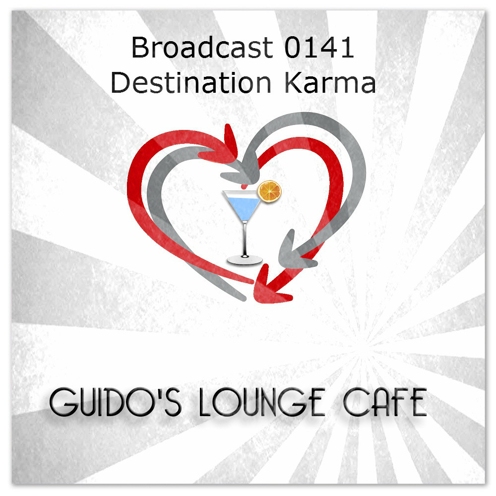 Guido's Lounge Cafe Broadcast 0141 Destination Karma (recorded in 2014) #141 episode artwork