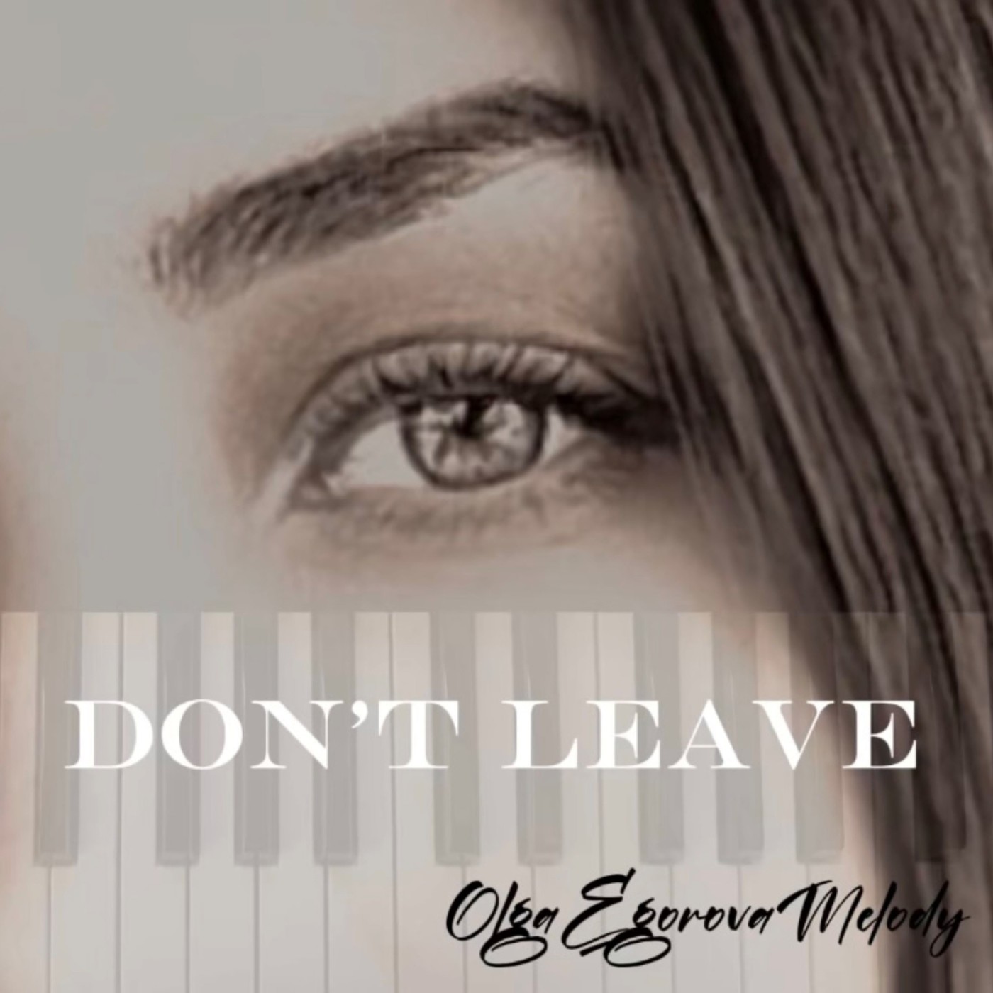 OlgaEgorovaMelody - Don’t leave