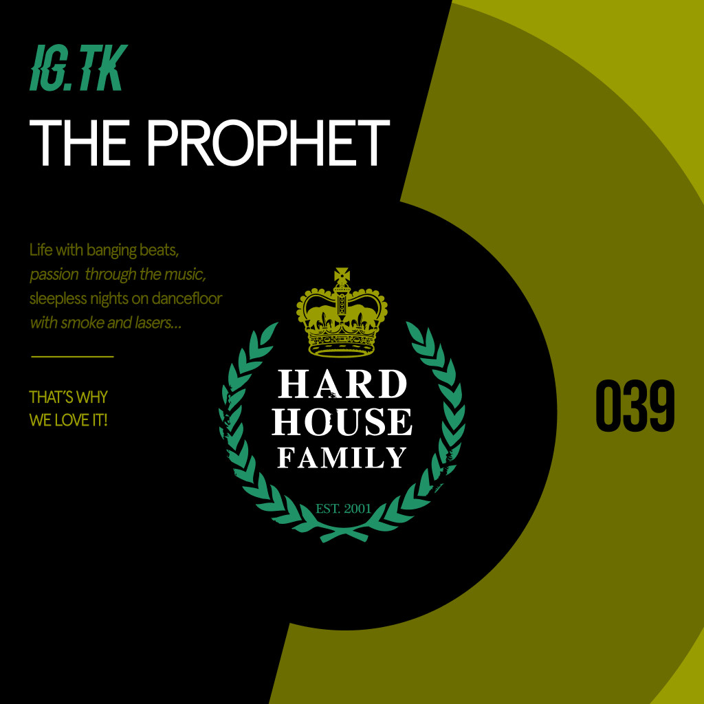 HHF039 - IGTK - The Prophet
