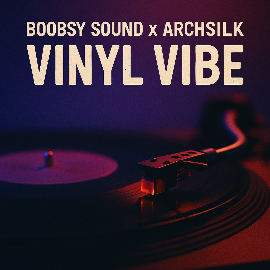 Boobsy Sound X Archsilk — Vinyl Vibe