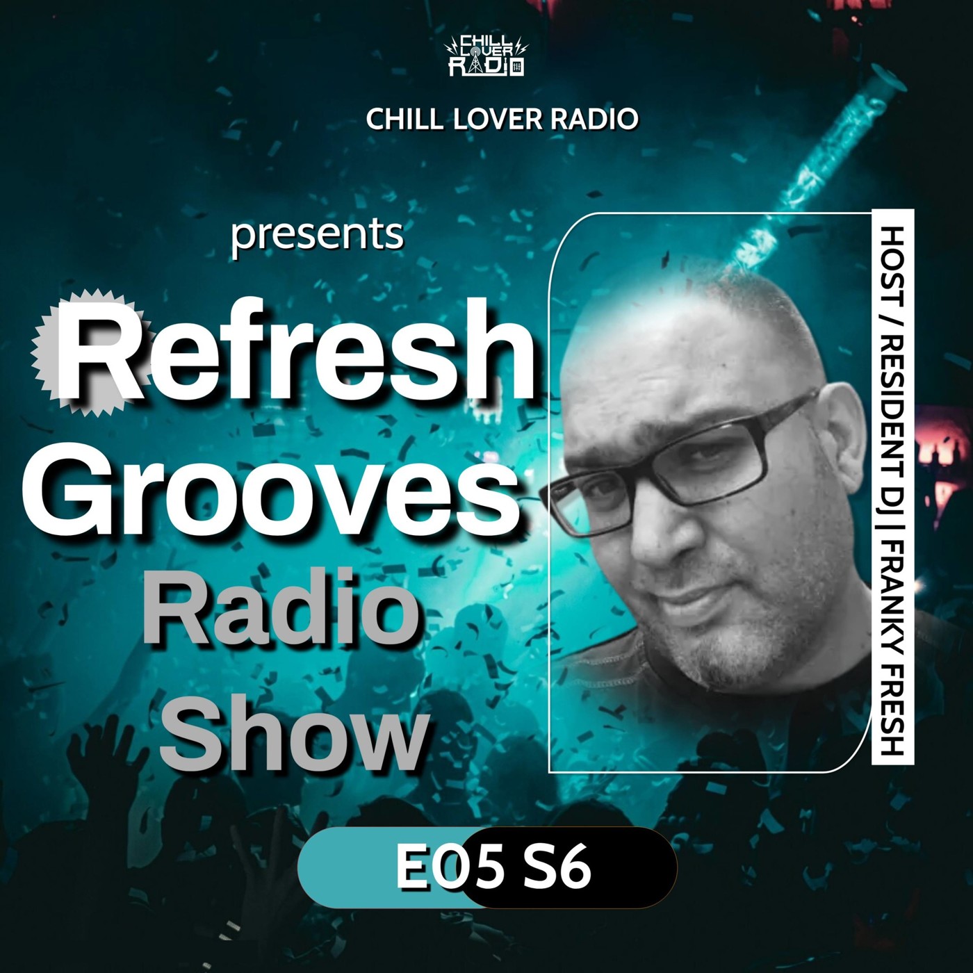 Refresh Grooves Radio Show S6 | E #5