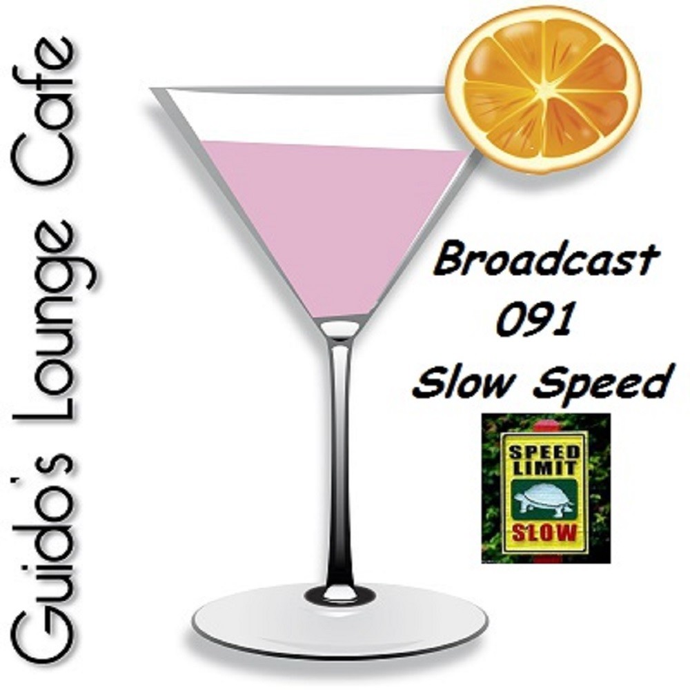 Guido's Lounge Cafe Broadcast 0091 Slow Speed #91 episode artwork