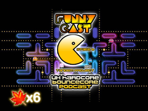 FunnyCast - Stage 6 (UK Hardcore \ Bouncecore Podcast) #6 episode artwork