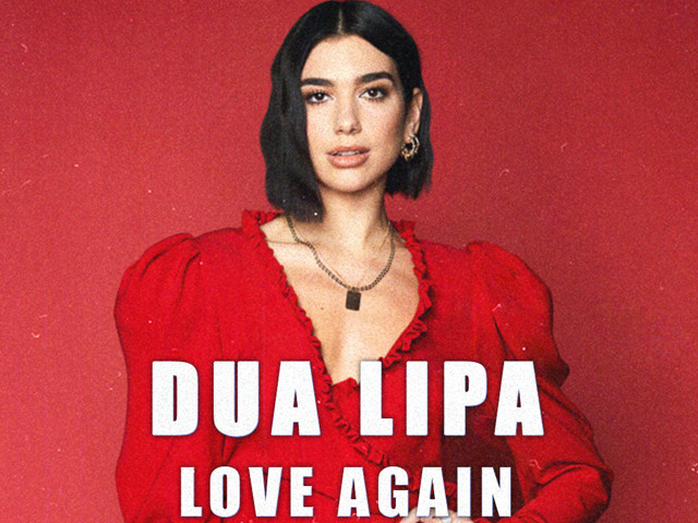 Dua Lipa – Love Again Lyrics