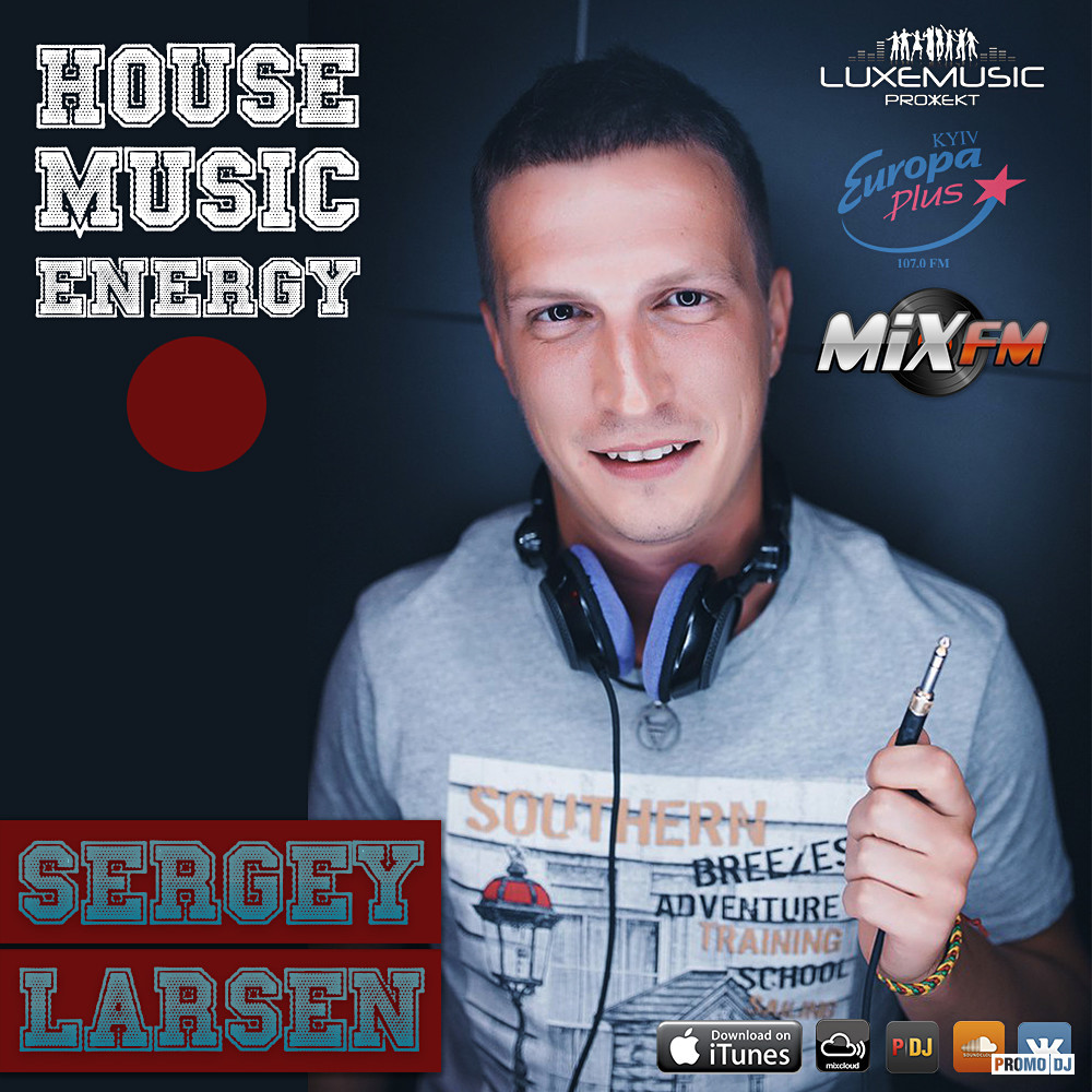 Sergey Larsen - House Music Energy (Volume 136) #136