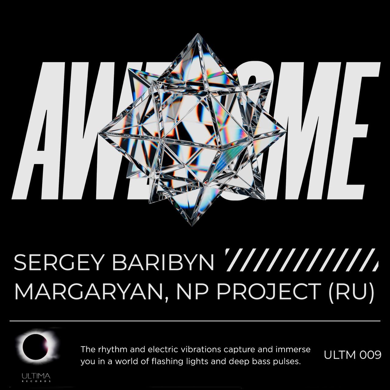 Sergey Baribyn; Margaryan; NP Project (RU) - Awesome episode artwork