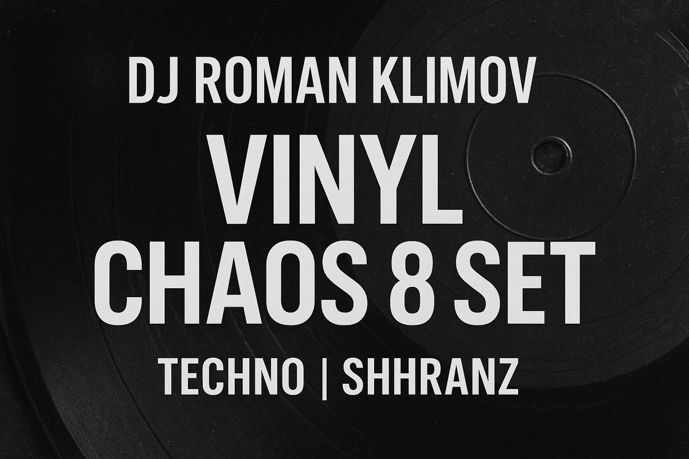 Dj Roman Klimov - Vinyl  Chaos 8 Set