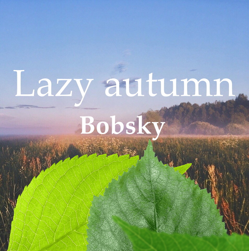 Bobsky - Lazy autumn episode artwork