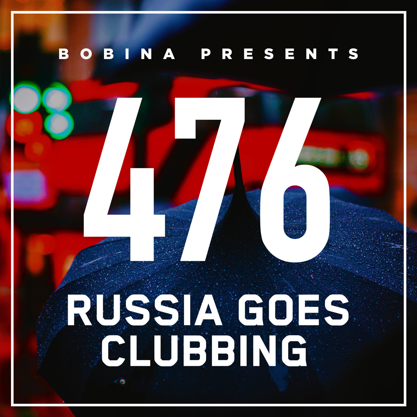 Bobina – Nr. 477 Russia Goes Clubbing (Eng)