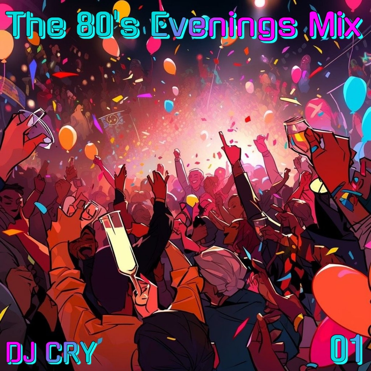 DJ Cry - The 80's Evenings Mix 1 episode artwork