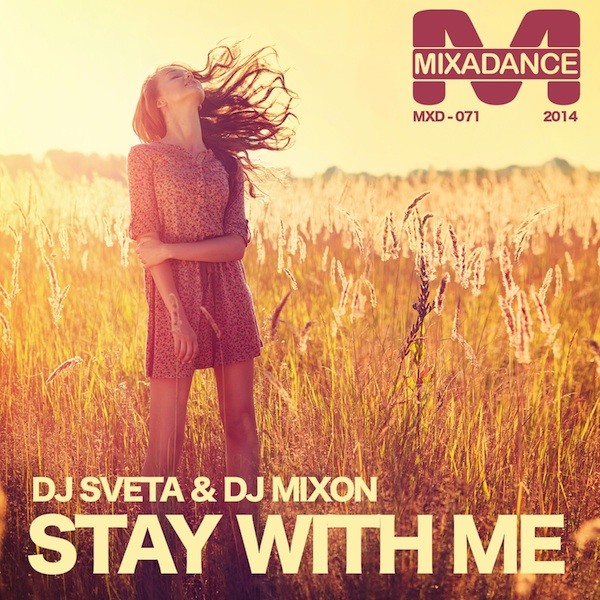 Dj Sveta and Dj Mixon - Stay With Me