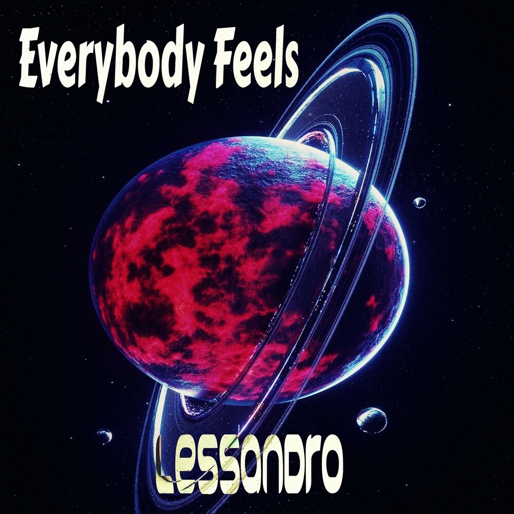 Lessandro - Everybody Feels - Original