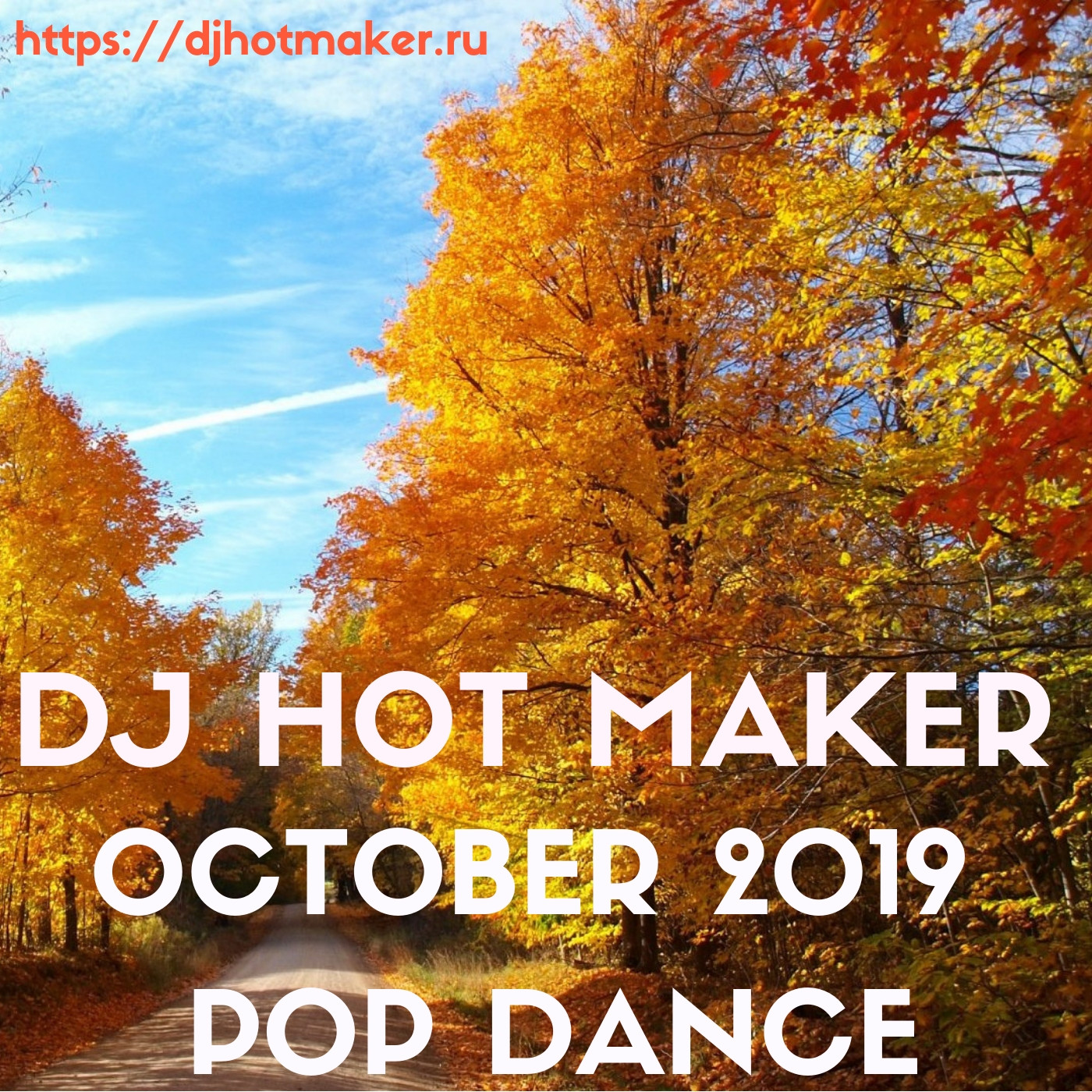 DJ Hot Maker - October 2019 Pop Dance Promo