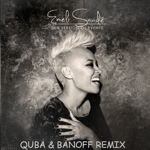 Emeli Sande - Read All About It  (Quba & Banoff Radio Mix)