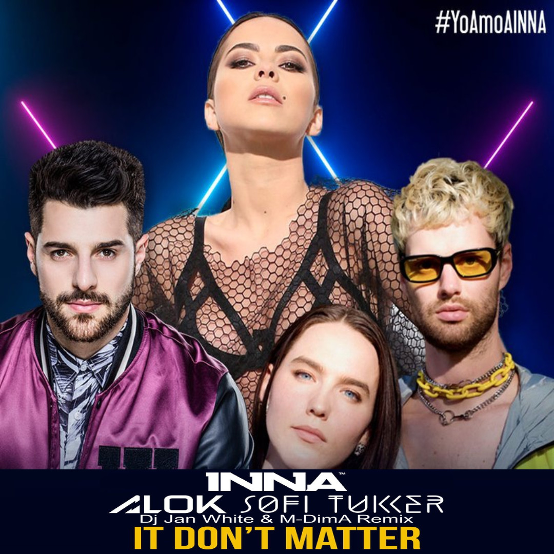 Alok inna it don t matter. Alok, Sofi Tukker & Inna. Alok feat. Sofi Tukker & Inna - it don't matter. Inna it don't matter. Alok Sofi Tukker Inna it don't matter обложка.