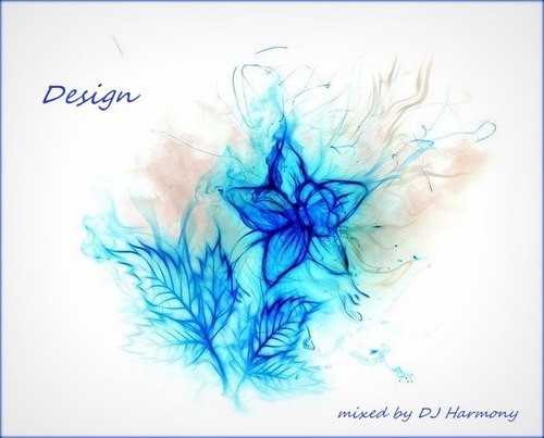 Design - Mixed by DJ Harmony